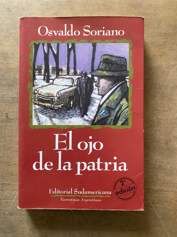 El ojo de la patria - Soriano Osvaldo (3w4)