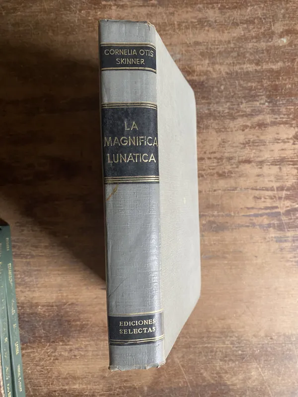 La magnifica lunatica - Skinner Cornelia Otis (5k2)