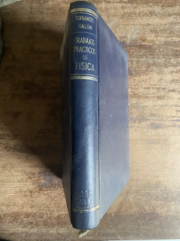 Trabajos Practicos de Fisica - Fernandez Galloni (5k2)