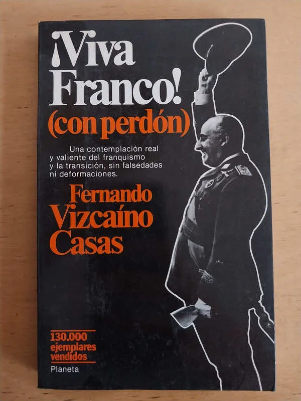 Viva Franco! (con Perdon) - Vizcaino Casas, Fernando (i4)