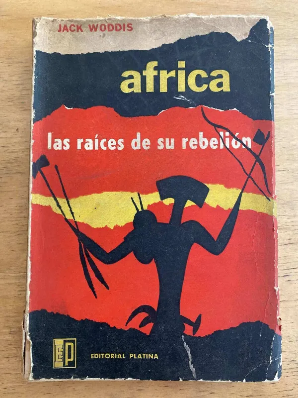 Africa Las Raices De Su Rebelion (k6) - Woddis, Jack (k6)