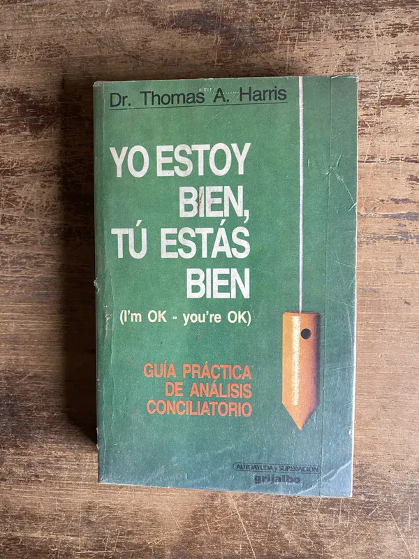 Yo estoy bien tu estas bien - Harris Thomas A. (5k4)