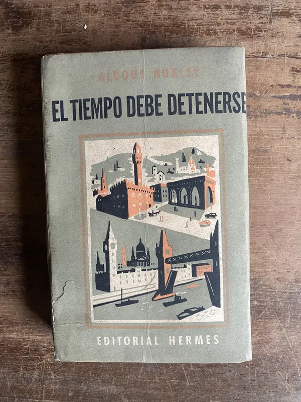 Tapa de El tiempo debe detenerse - Huxley Aldous (5k4)