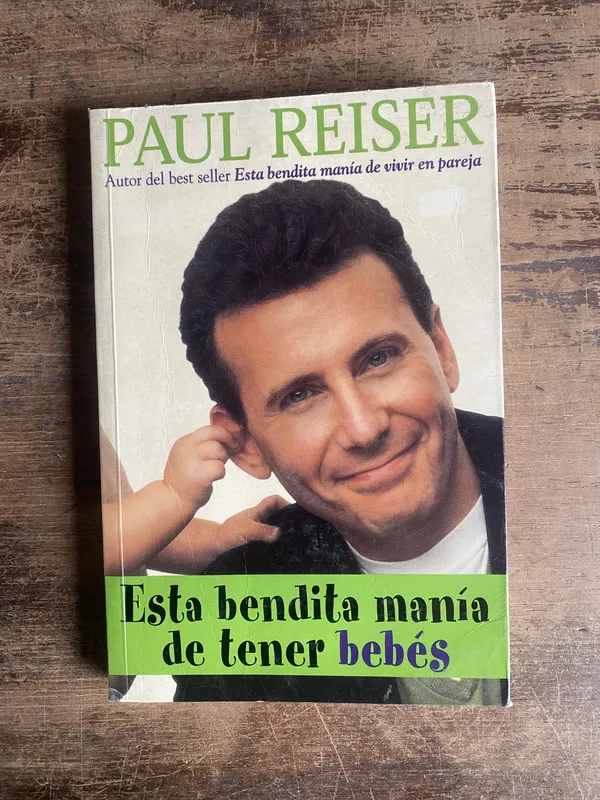 Esta bendita mania de tener bebes - Reiser Paul (5k5)