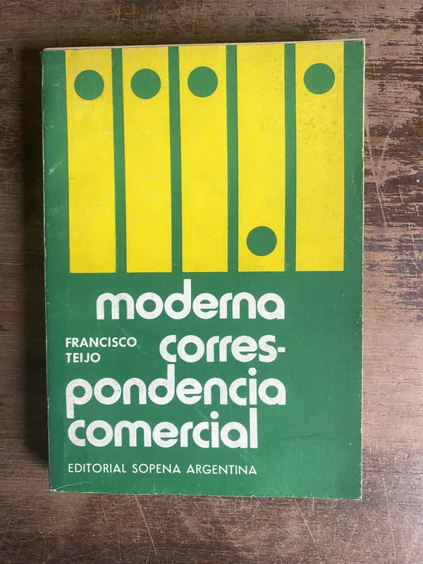 Moderna correspondencia comercial - Teijo Francisco (5k5)