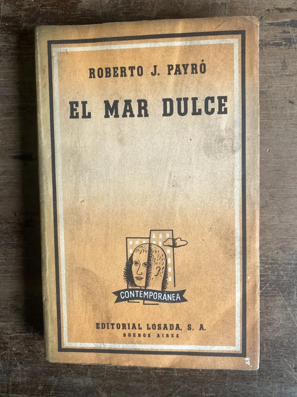 El mar dulce - Payro Roberto J. (4a0)