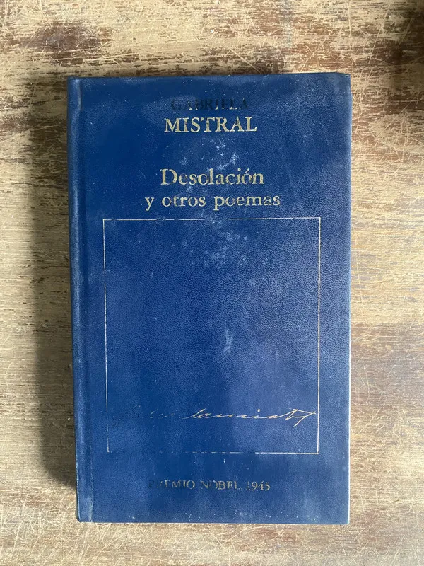 Desolacion y otros poemas - Mistral Gabriela (4a0)