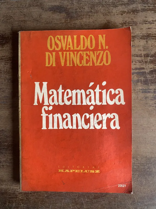 Matematica financiera - Di Vincenzo Osvaldo N. (4a0)