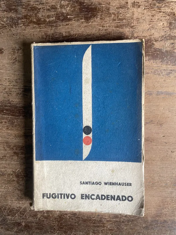 Fugitivo Encadenado - Wienhauser Santiago (4b0)