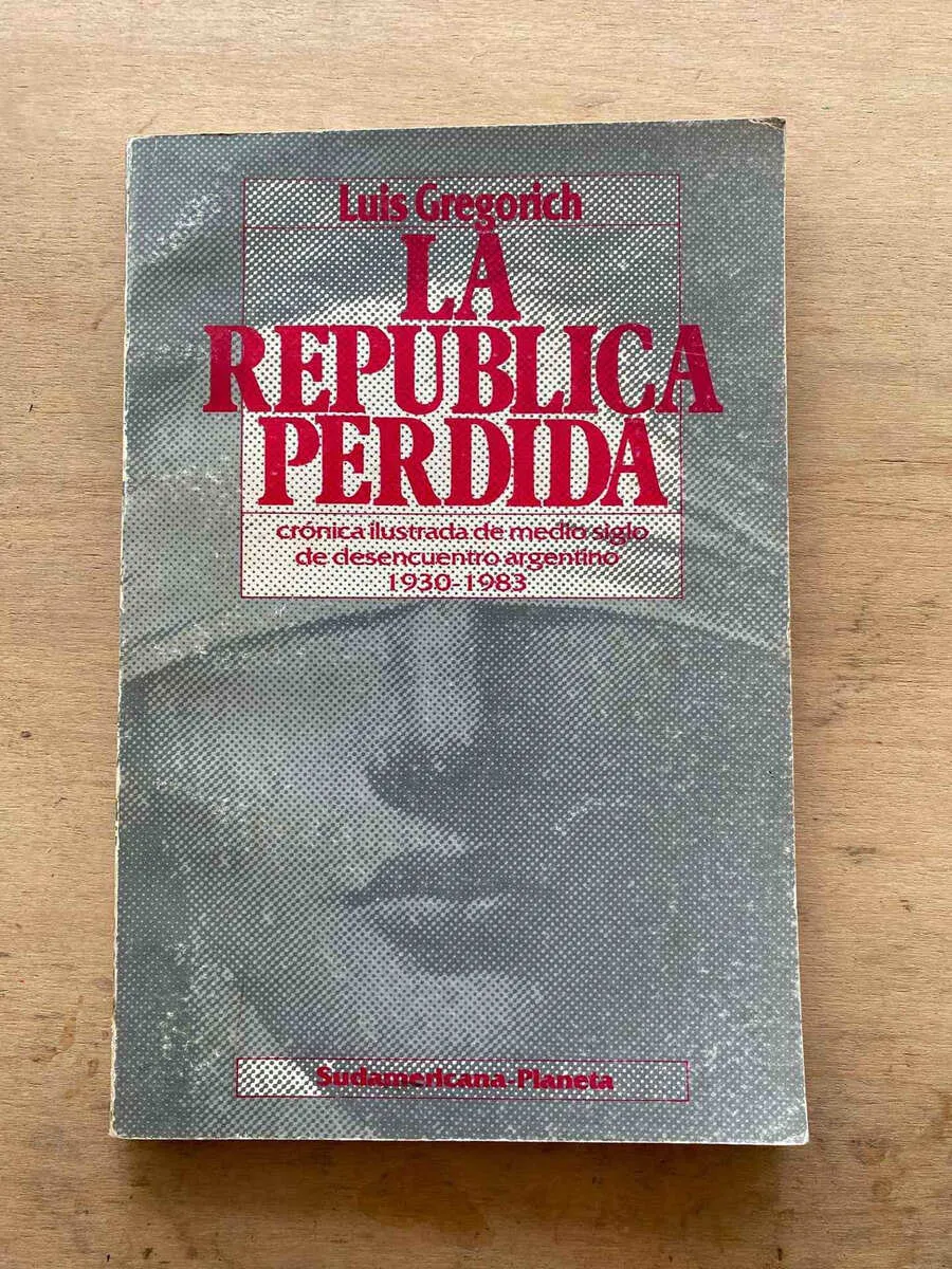 La Republica Perdida. Cronica Ilustrada De M- Gregorich (A3)