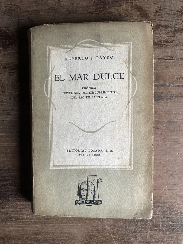 El mar dulce - Payro Roberto J. (4c0)