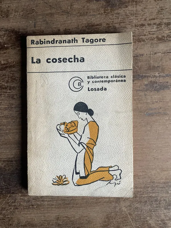 La cosecha - Tagore Rabindranath (4c0)
