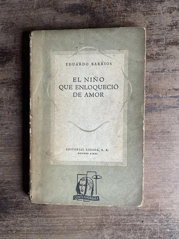 El niño que enloquecio de amor - Barrios Eduardo (4c0)