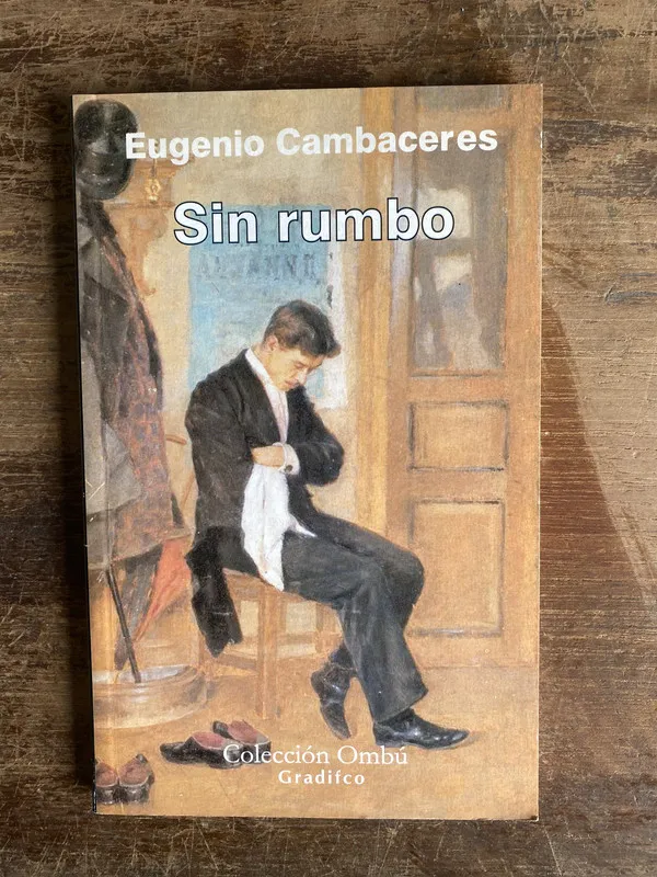 Sin rumbo - Cambaceres Eugenio (4g0)