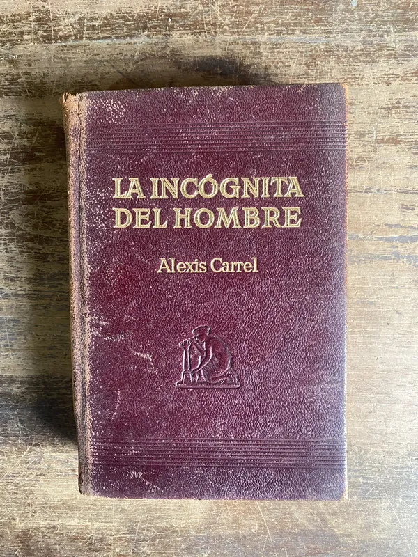 La incognita del hombre - Carrel Alexis (4g0)