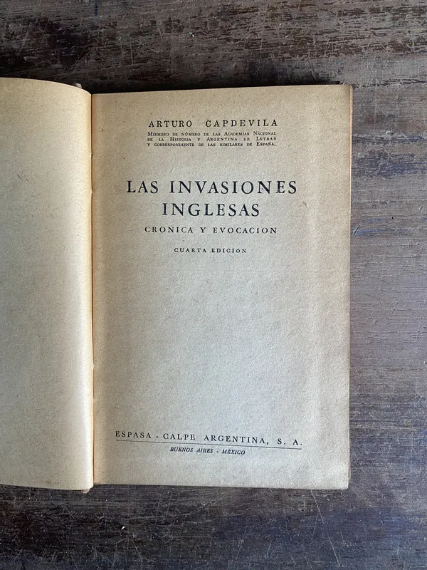 Las invasiones inglesas - Capdevila Arturo (4h0)