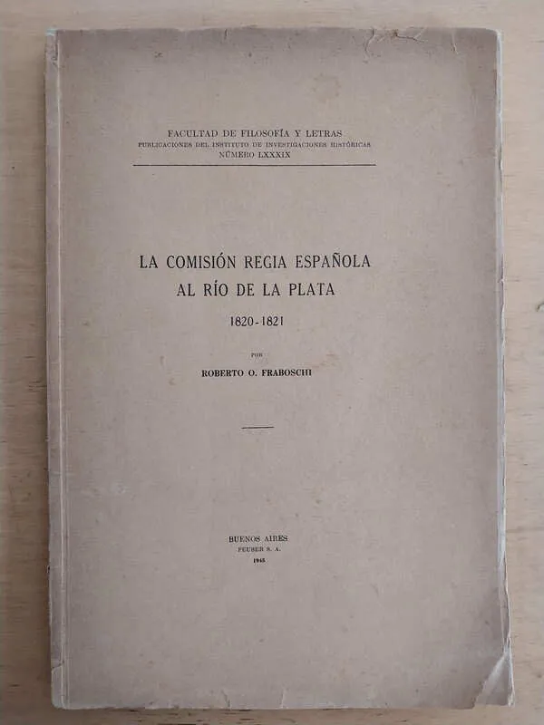 Fraboschi- La Comision Regia Española Al Rio De La Plata (j7