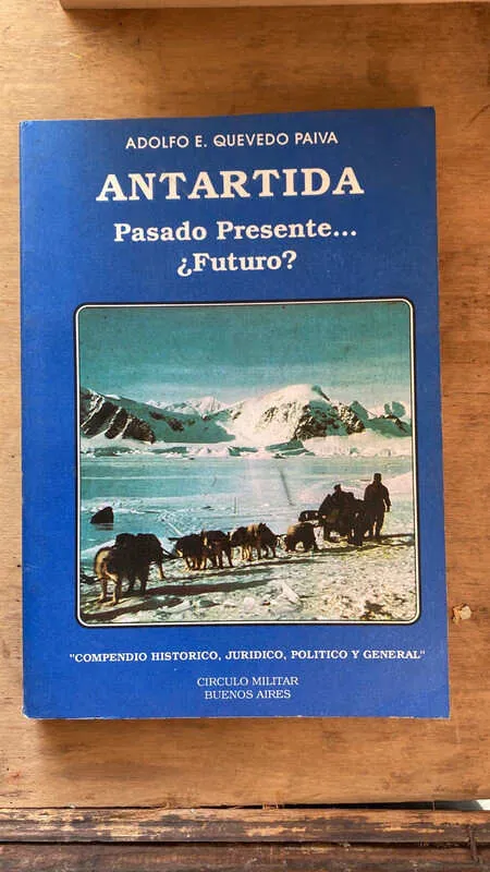Antartida. Pasado Presente ¿futuro? - Quevedo Paiva (ff4)