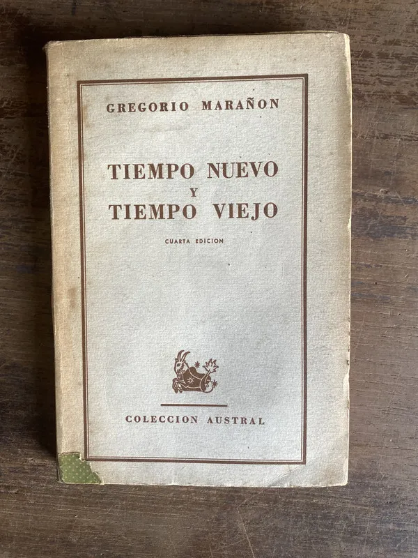 Tiempo Nuevo y Tiempo Viejo - Marañon Gregorio (4j0)