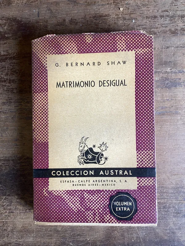 Matrimonio Desigual - Shaw G. Bernard (4j0)