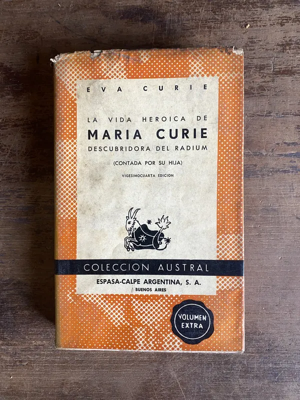 La vida heroica de Maria Curie descubridora - Curie (4j0)