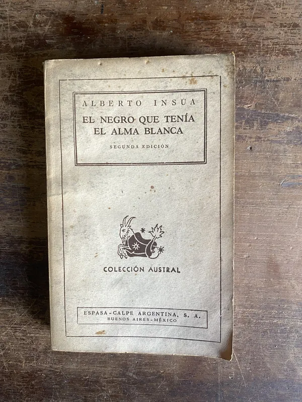 El negro que tenia el alma blanca - Insua Alberto (4j0)