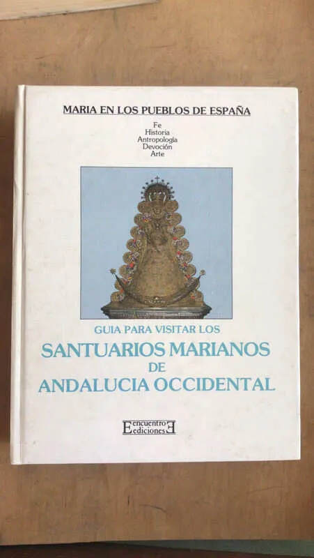 Guia Para Visitar Los Santuarios Marianos De Andalucia (dd6)