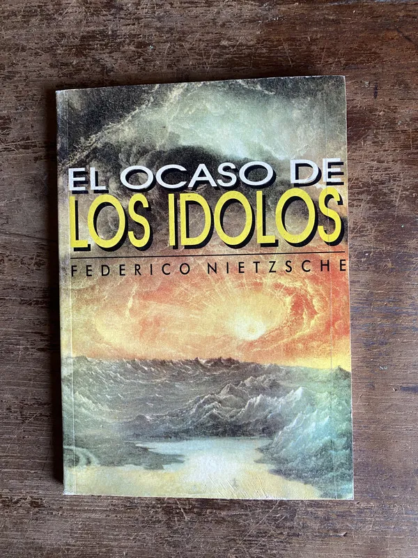 El ocaso de los idolos - Nietzsche Federico (5k6)