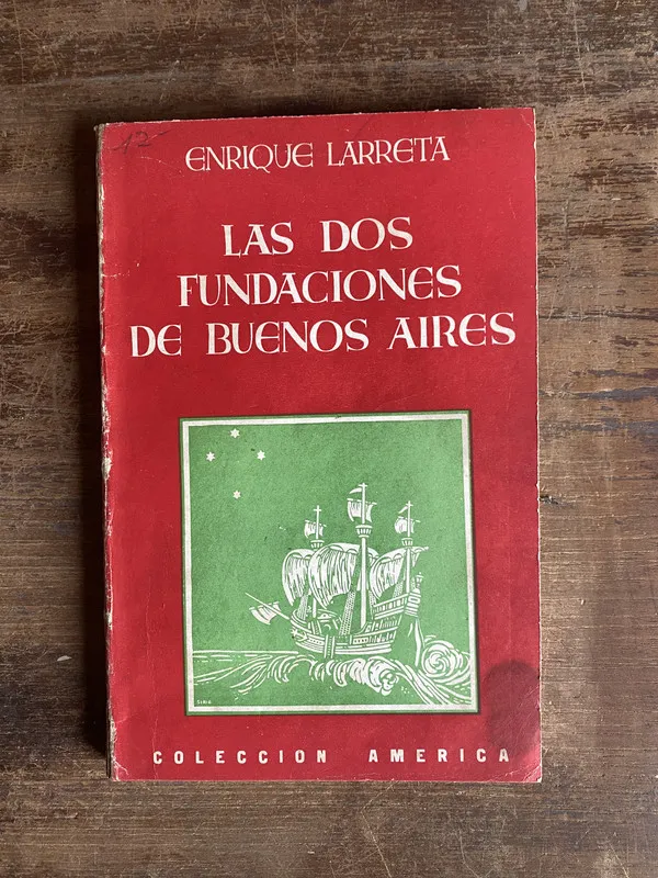 Las dos fundaciones de Buenos Aires - Larreta Enrique (5k7)