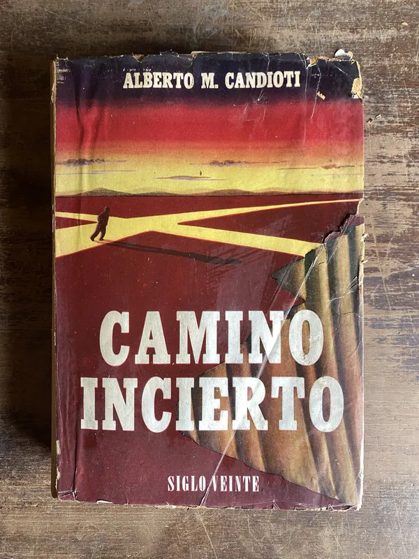 Camino Incierto - Candioti Alberto M. (5n5)
