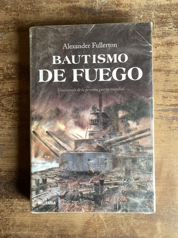 Bautismo de Fuego - Fullerton Alexander (5n5)