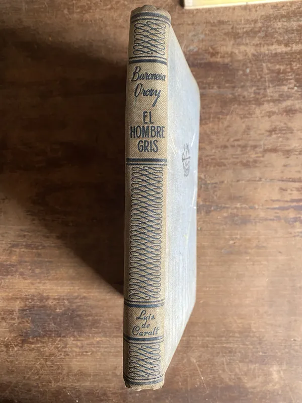 El Hombre Gris - Orczy Baronesa (5n6)
