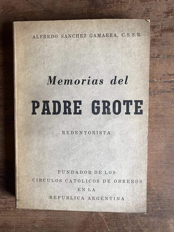 Memorias del Padre Grote - Sanchez Gamarra Alfredo (5n6)