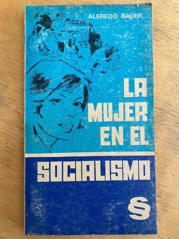 Tapa de La Mujer En El Socialismo - Bauer, Alfredo (k4)