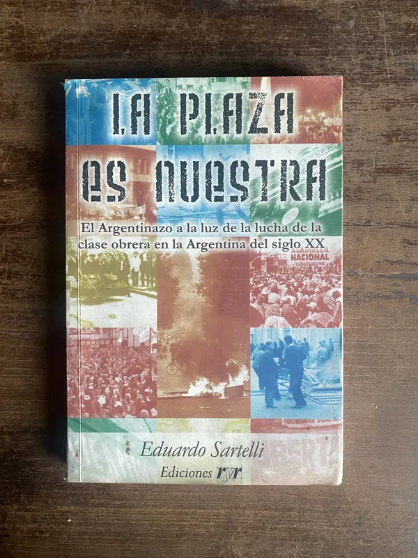 La plaza es nuestra - Sartelli Eduardo (5m3)