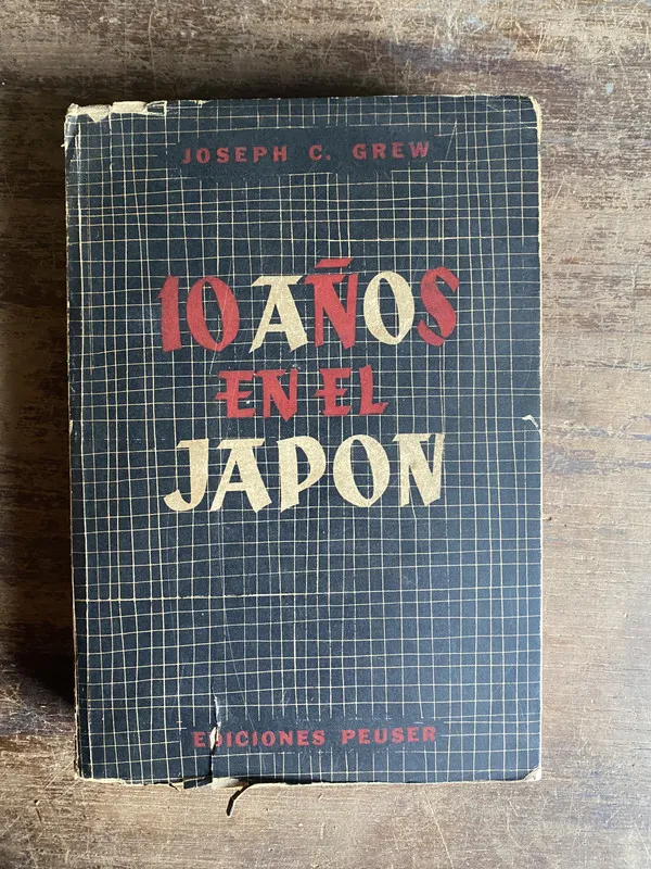 10 Años en el Japon - Grew Joseph C. (5m3)