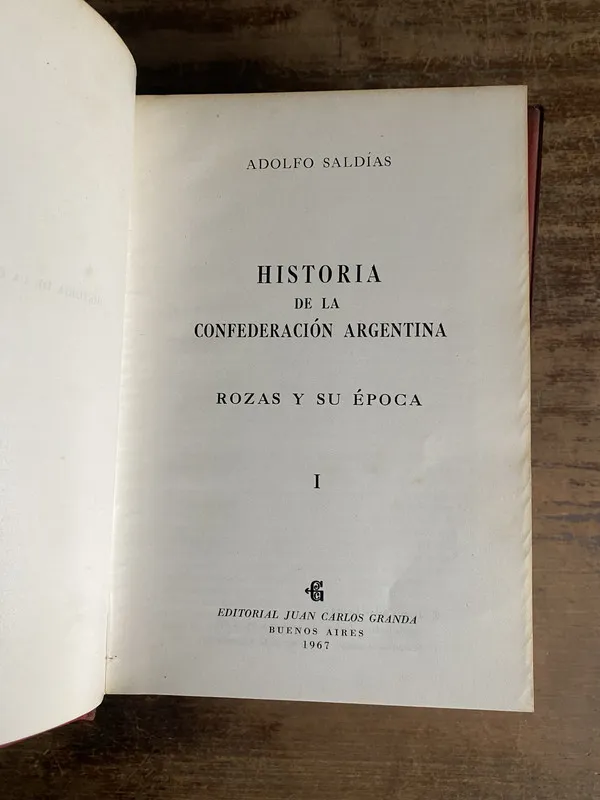 Historia de la Confederacion Argentina - Saldias (5m4)
