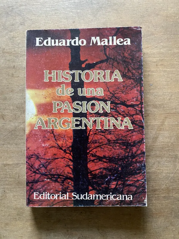 Historia de una pasion argentina - Mallea Eduardo (3w6)