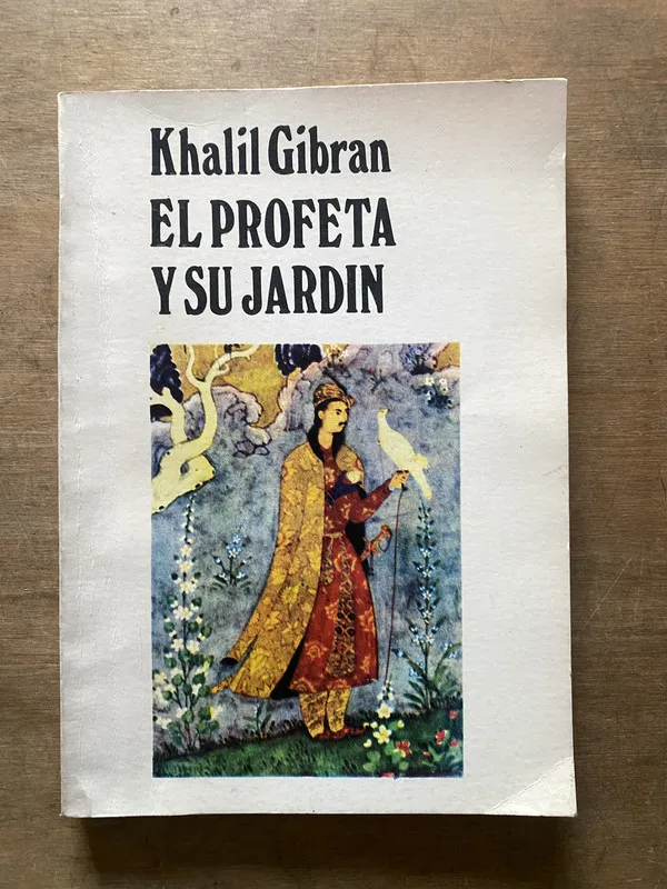 El Profeta y su Jardin - Gibran Khalil (3w6)