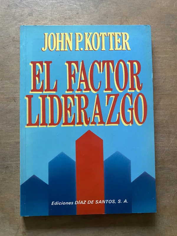 El factor liderazgo - Kotter John P. (3w6)