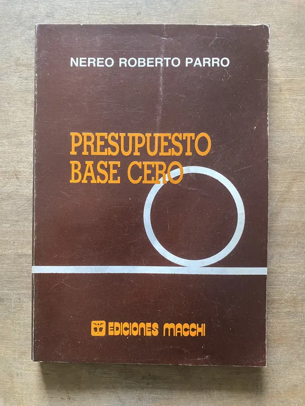 Presupuesto Base Cero - Parro Nereo Roberto (3w6)