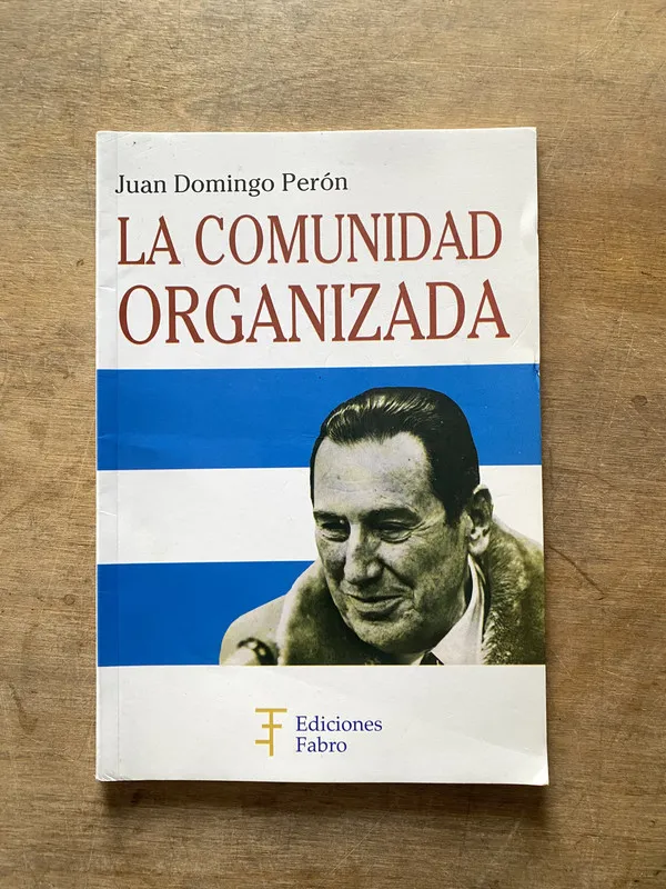 La comunidad organizada - Peron Juan Domingo (3w6)