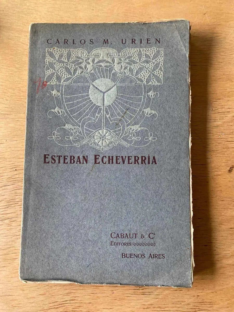 Esteban Echeverria - Urien, Carlos M. (S6)