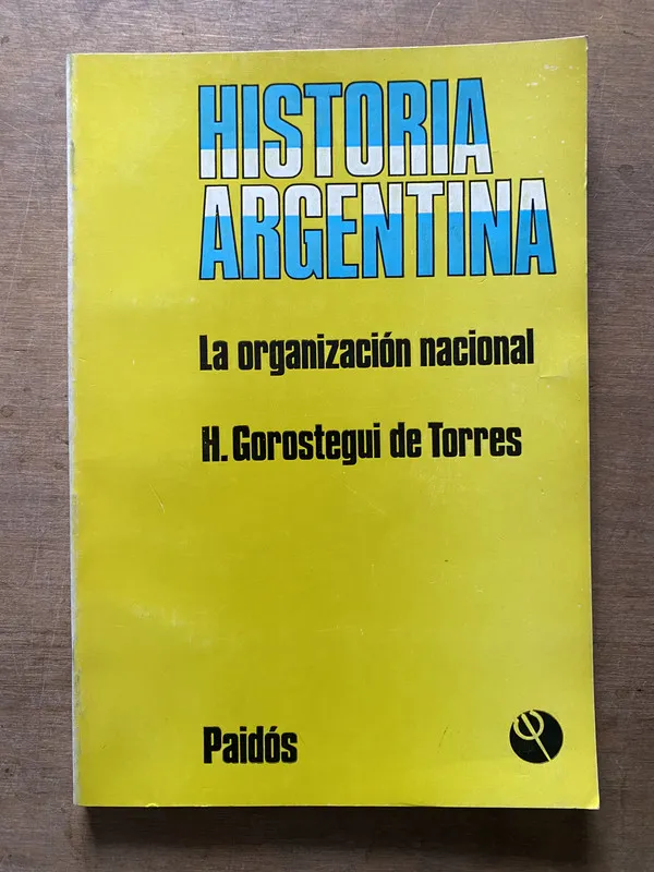 Historia Argentina - Gorostegui de Torres H. (3w7)