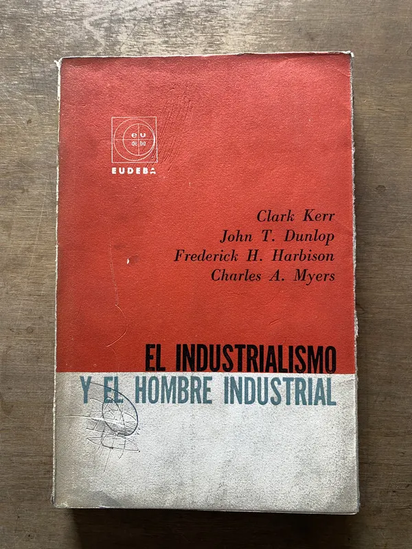 El industrialismo y el hombre industrial - Kerr (3w7)