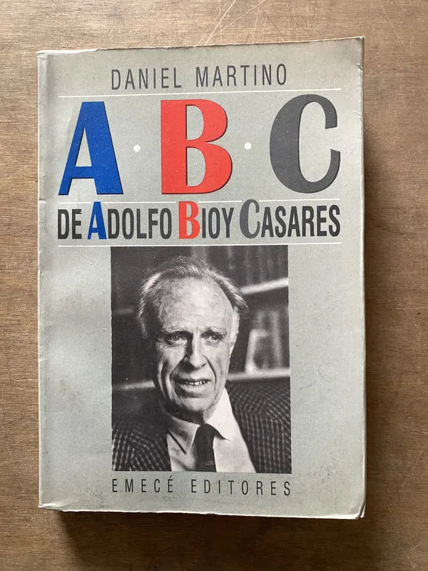 ABC de Adolfo Bioy Casares - Martino Daniel (3w7)