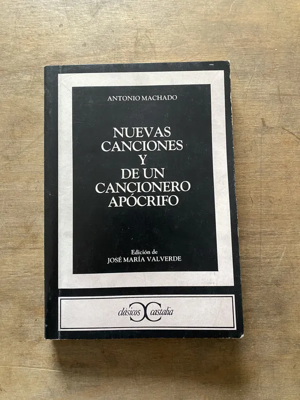 Nuevas canciones y De un cancionero apocrifo - Machado (3t1