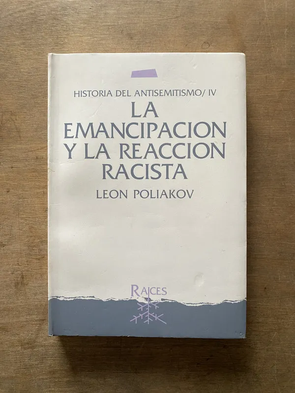 La emancipacion y la reaccion racista - Poliakov Leon (3t1)