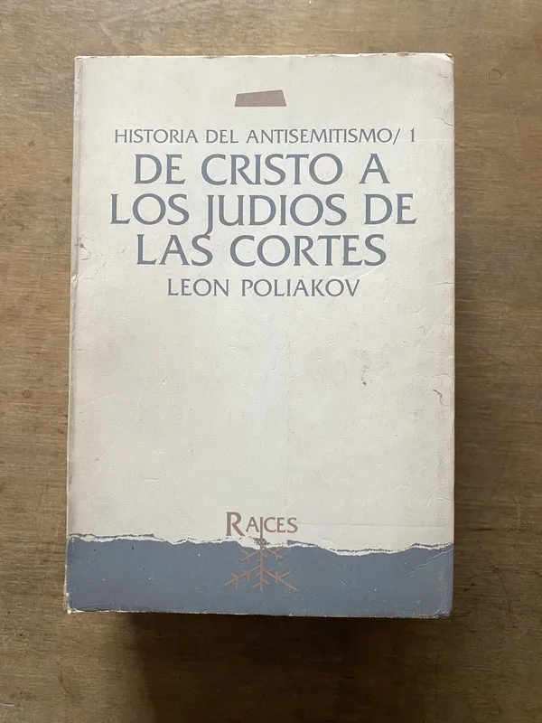 De Cristo a los judios de las cortes - Poliakov Leon (3t1)