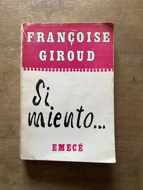 Si miento - Giroud Francoise (3t1)